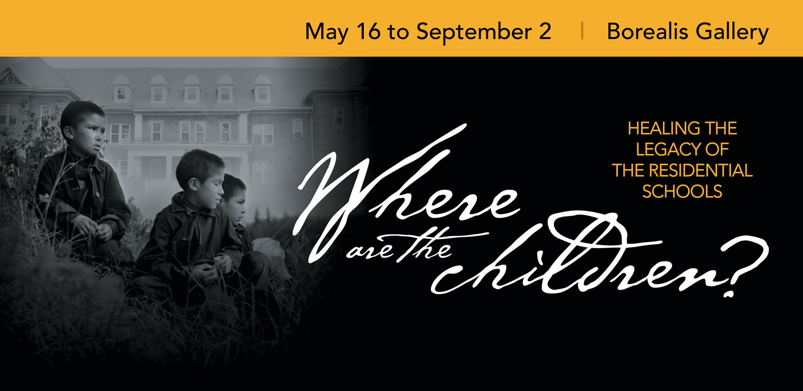 May 16 to September 2, 2019 - Where are the Children?